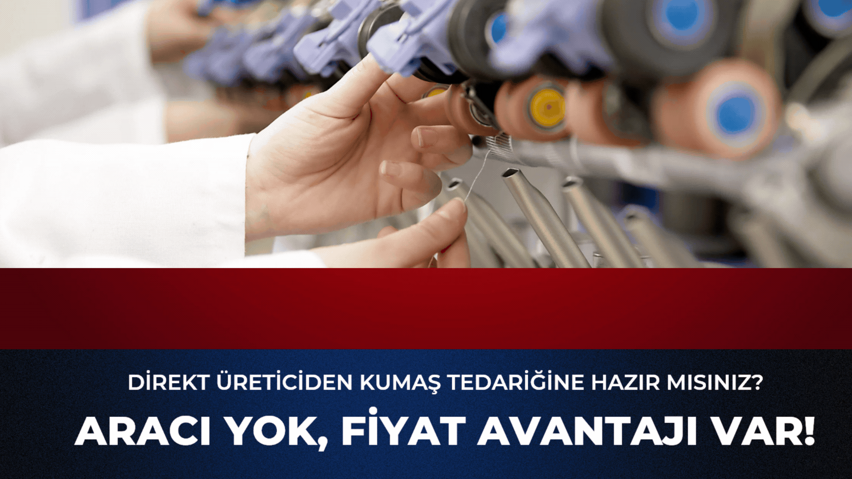Doğrudan üreticiden aracısız kumaş tedariği