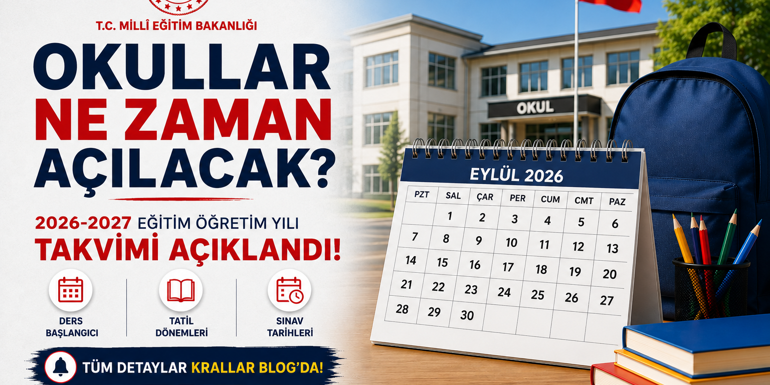 2026-2027-okullar-ne-zaman-acilacak-egitim-ogretim-takvimi-aciklandi 2026-2027 eğitim öğretim yılı takvimi açıklandı. Okulların açılış tarihi, ders başlangıcı, ara tatil, yarıyıl tatili ve sınav tarihleriyle ilgili tüm detaylar Krallar Blog’da.
