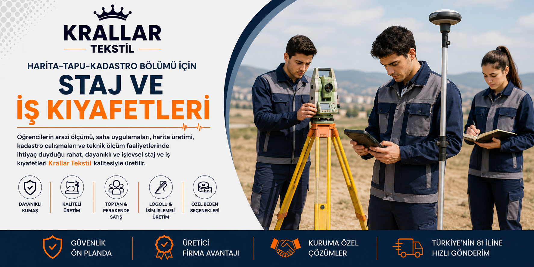 Harita-Tapu-Kadastro öğrencileri için arazi ölçümü ve saha uygulamalarına uygun dayanıklı, rahat ve kuruma özel iş ve staj kıyafetleri Krallar Tekstil.