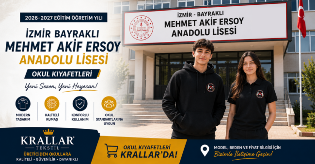 İzmir Bayraklı Mehmet Akif Ersoy Anadolu Lisesi Okul Forması KIyafeti Yeni Sezon 2026-2027 Eğitim Öğretim Yılı