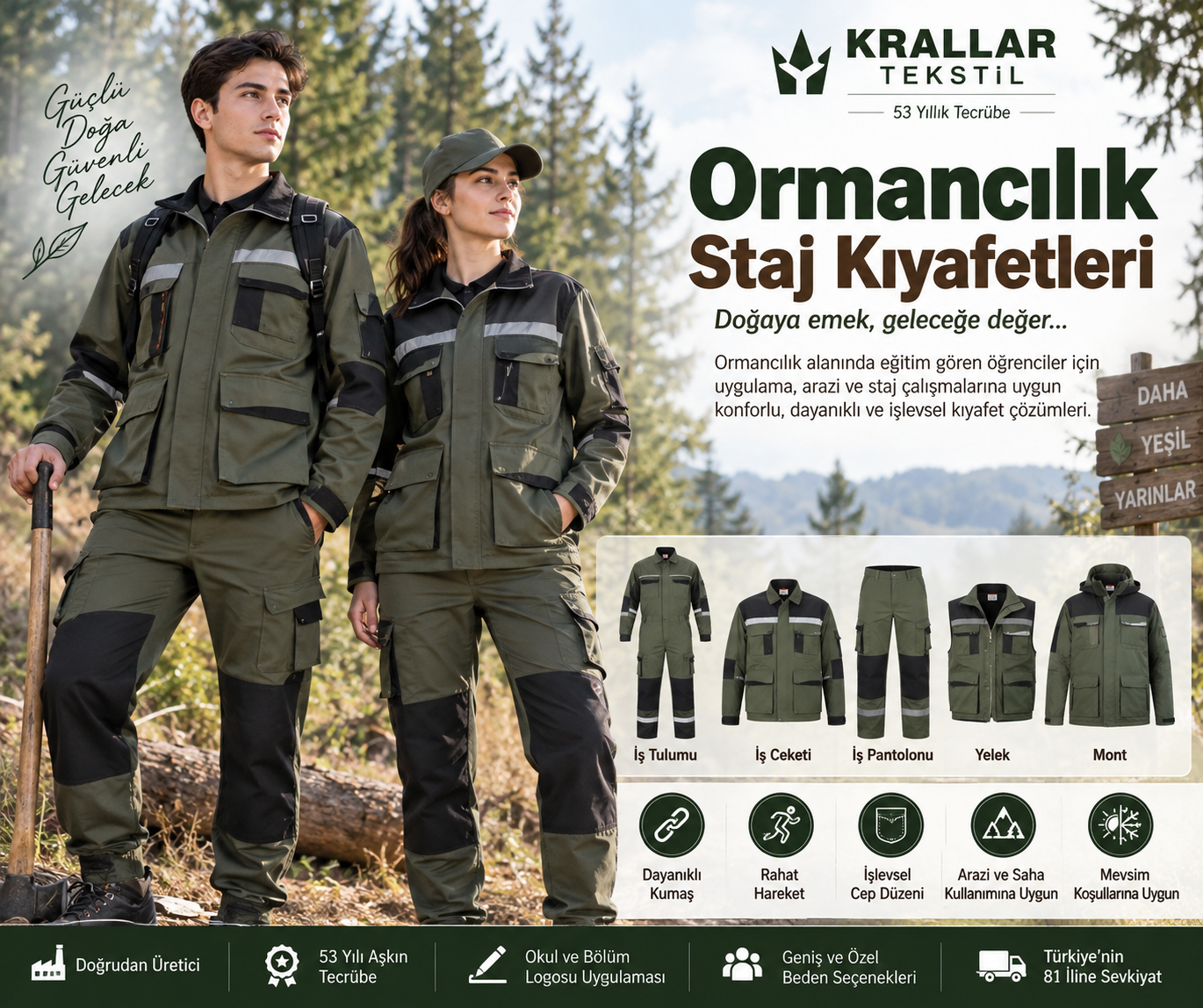 Ormancılık bölümü öğrencileri için arazi, saha, uygulama ve staj çalışmalarına yönelik iş ve staj kıyafetleri. Kuruma özel üretim seçenekleriyle Krallar Tekstil.