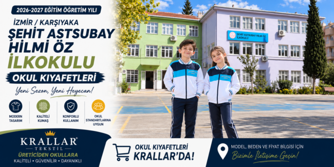 sehit-astsubay-hilmi-oz-ilkokulu-okul-kiyafetleri-2026-2027-krallar-tekstil